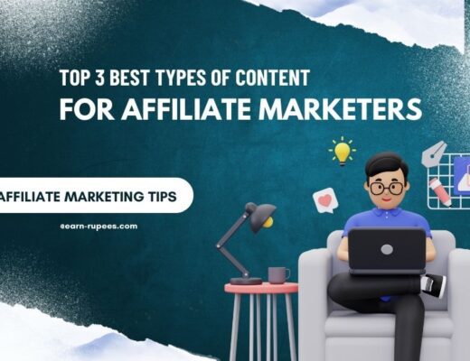 Top 3 Best Types Of Content For Affiliate Marketers