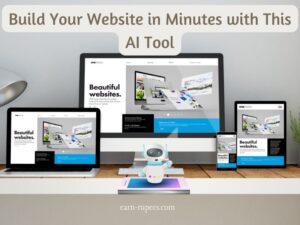 Build Your Website in Minutes with This AI Tool » Earn Rupees Online