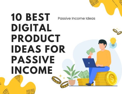10 Best Digital Product Ideas for Passive Income