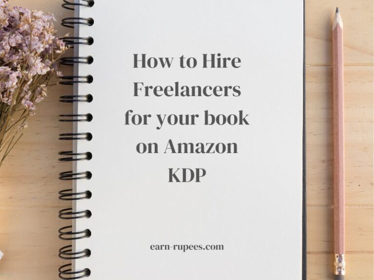 How to Hire Freelancers for your book on Amazon KDP » Earn Rupees Online
