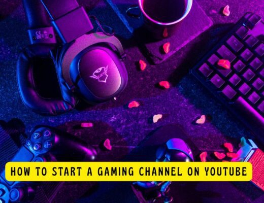 How to Start a Gaming Channel on YouTube
